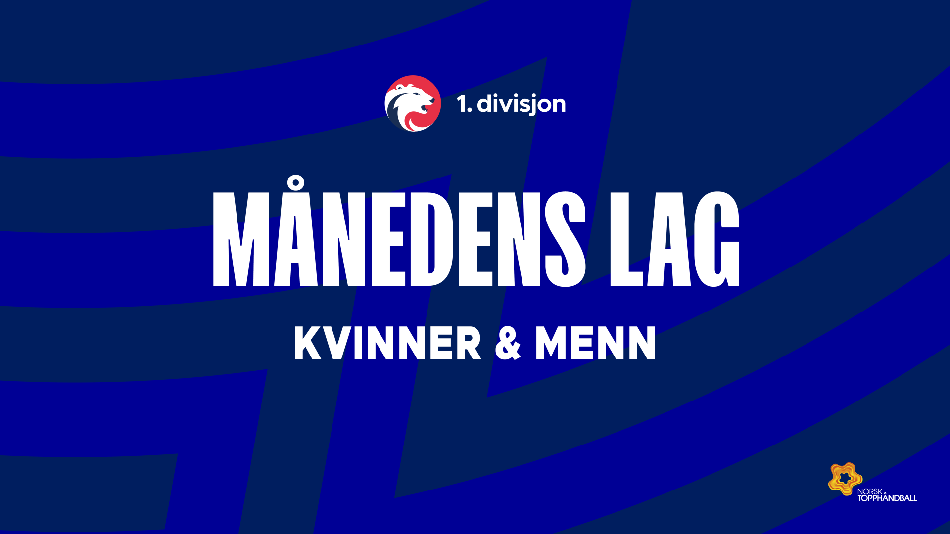 Månedens lag 1.divisjon kvinner og menn